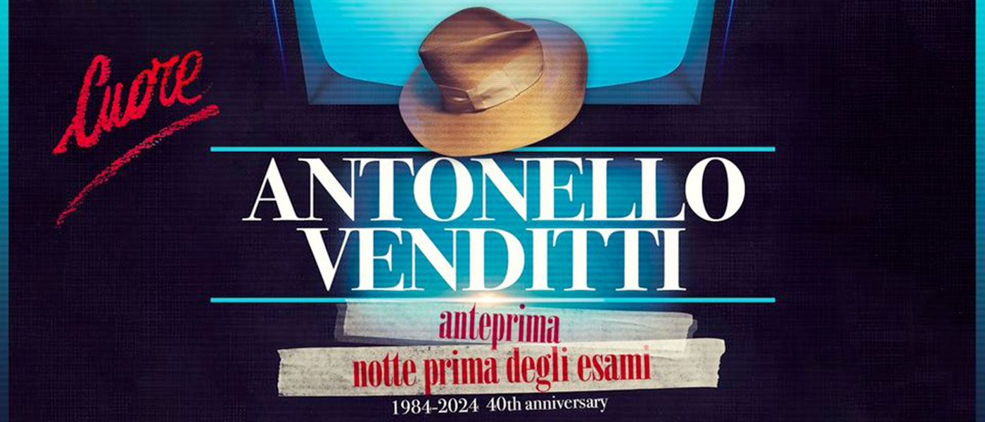 Antonello Venditti - Notte Prima Degli Esami 1984-2024 40th Anniversary